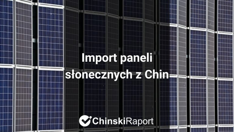 Import paneli słonecznych z Chin