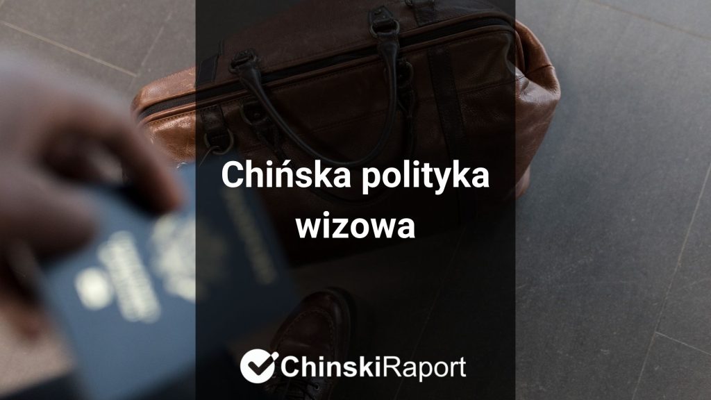 Chińska polityka wizowa