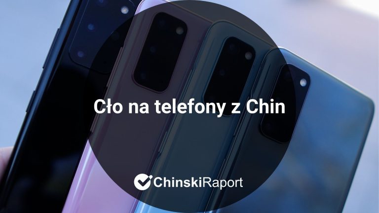 Cło na telefony z Chin