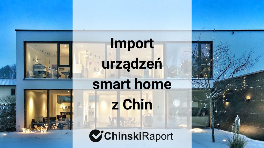 Import urządzeń mart home z Chin