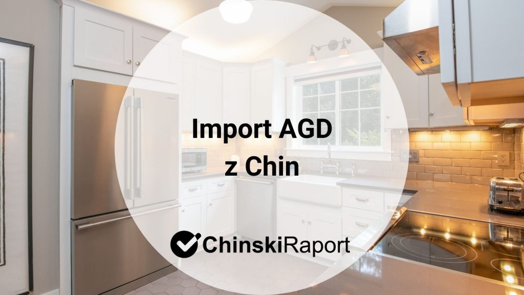 Import AGD z Chin