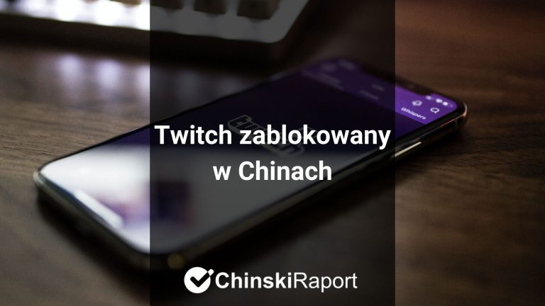 Twitch zablokowany w Chinach