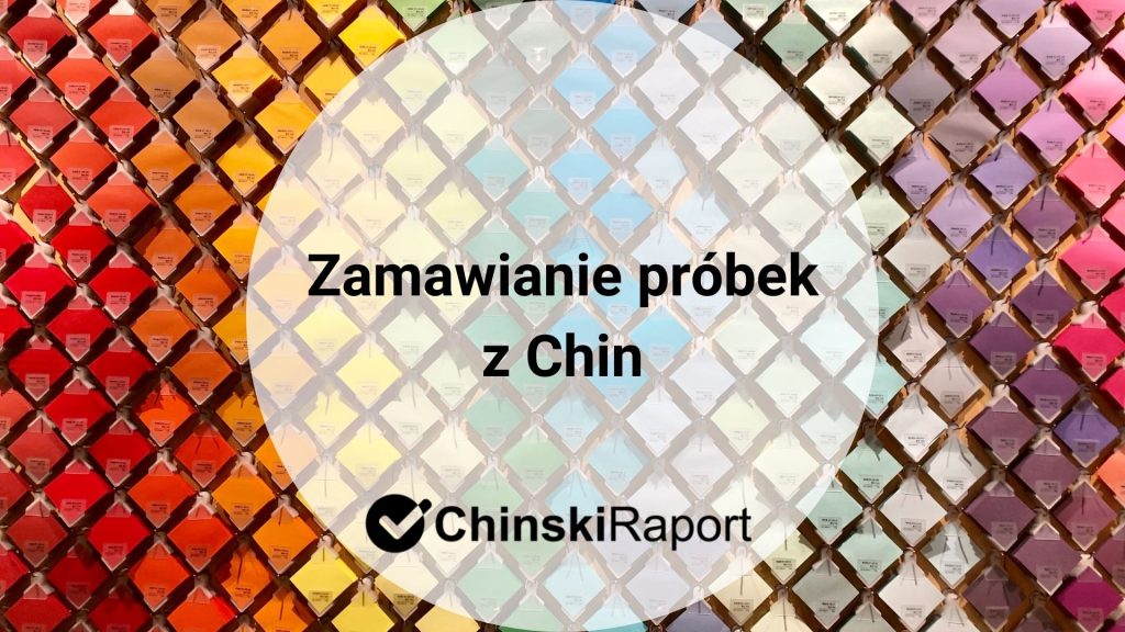 Zamawianie próbek z Chin
