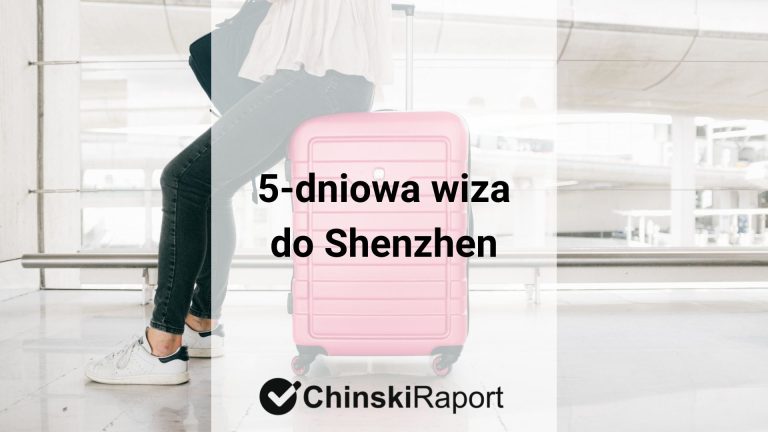 5-dniowa wiza do Shenzhen