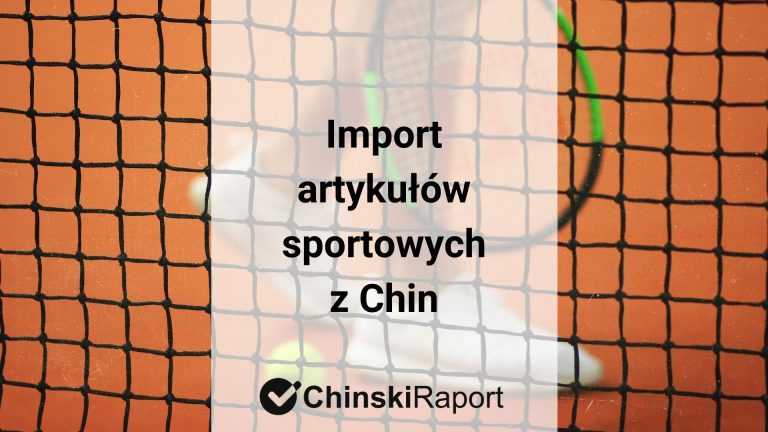 Import artykułów sportowych z Chin