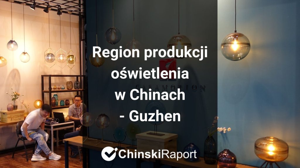 Region produkcji oświetlenia w Chinach - Guzhen