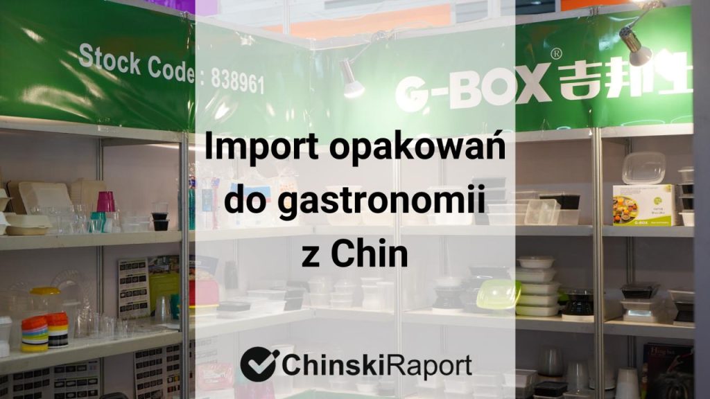 Import opakowań do gastronomii z Chin