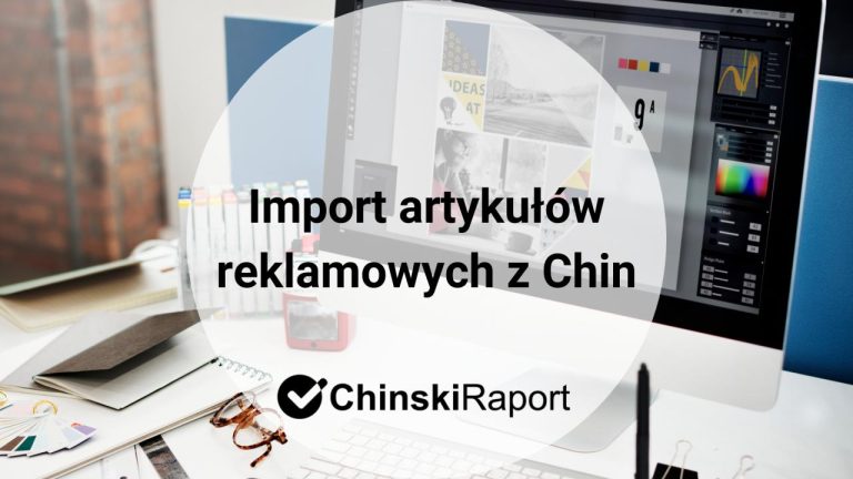 Import artykułów reklamowych z Chin
