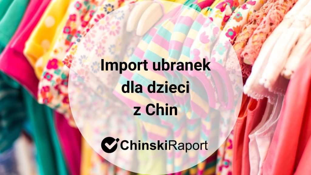 Import ubranek dla dzieci z Chin