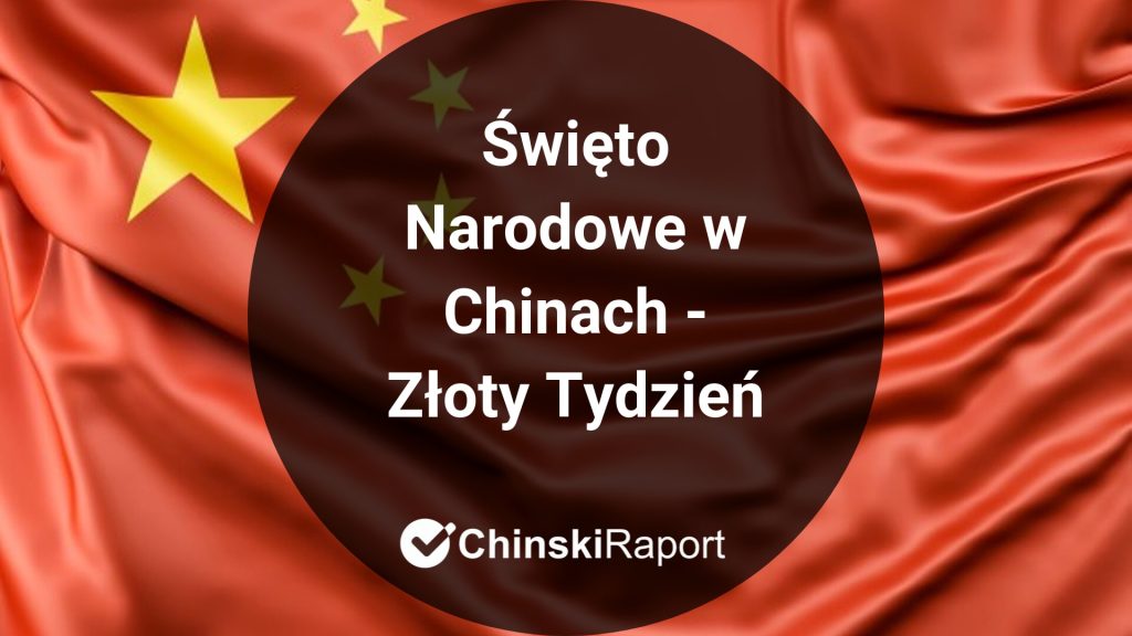 Święto Narodowe w Chinach - Złoty Tydzień