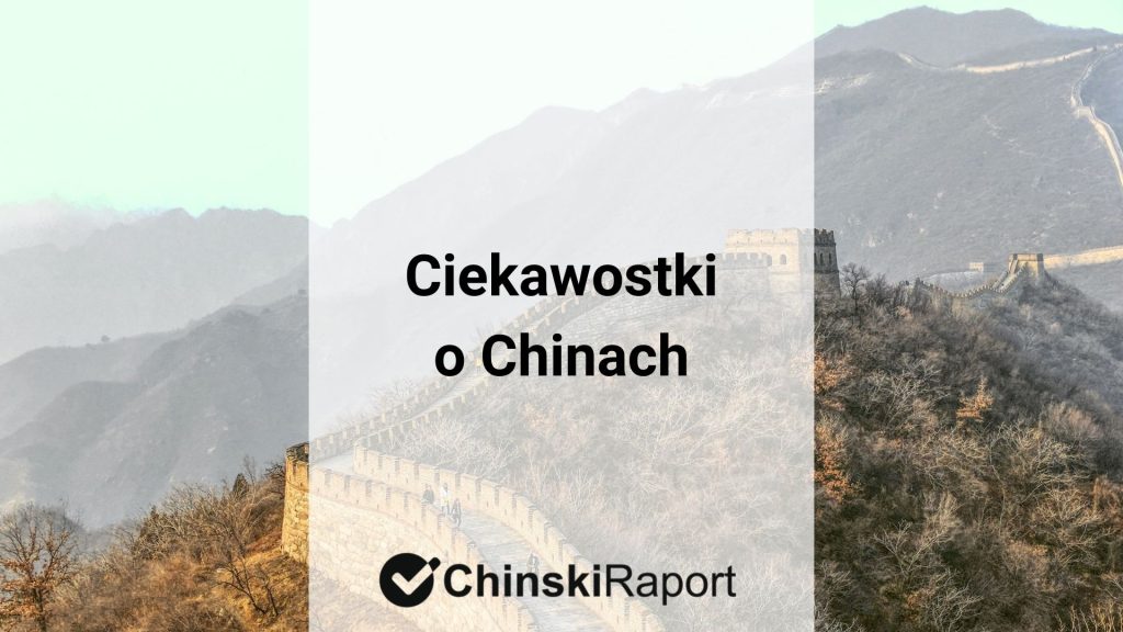 Ciekawostki o Chinach