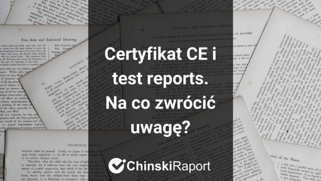 Certyfikaty CE i test reports - na co zwrócić uwagę?