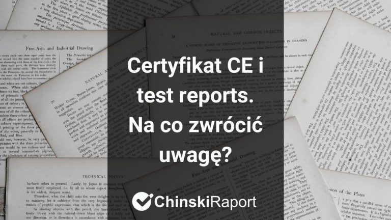 Certyfikaty CE i test reports - na co zwrócić uwagę?