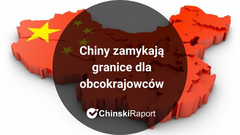 Chiny zamykają granice dla obcokrajowców