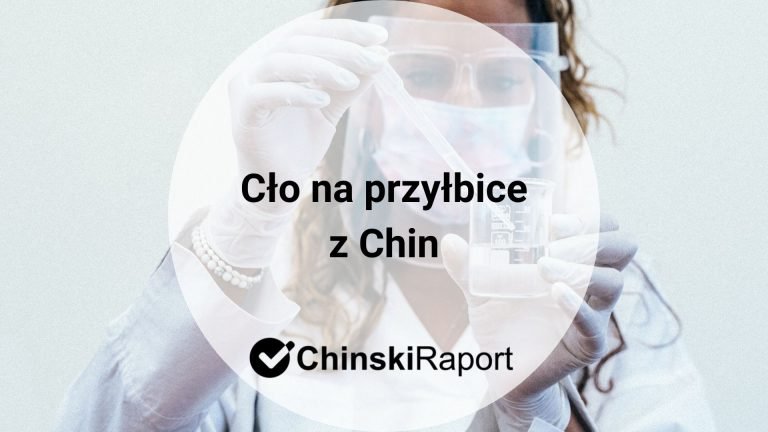 Cło na przyłbice z Chin