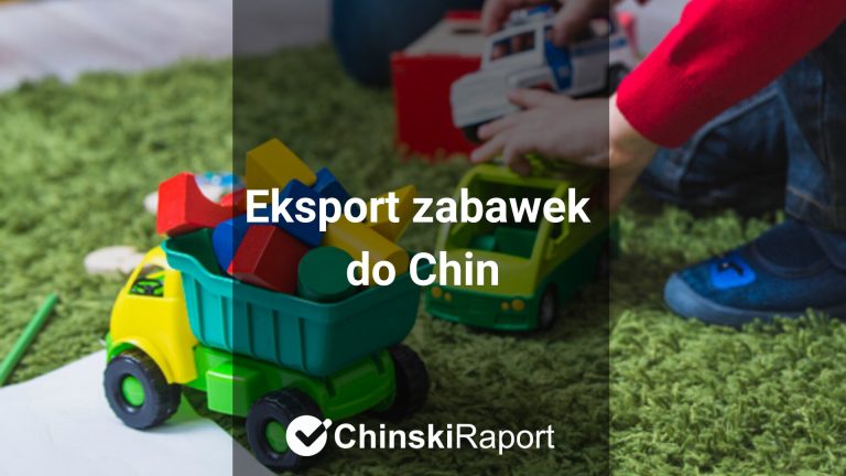 Eksport zabawek do Chin