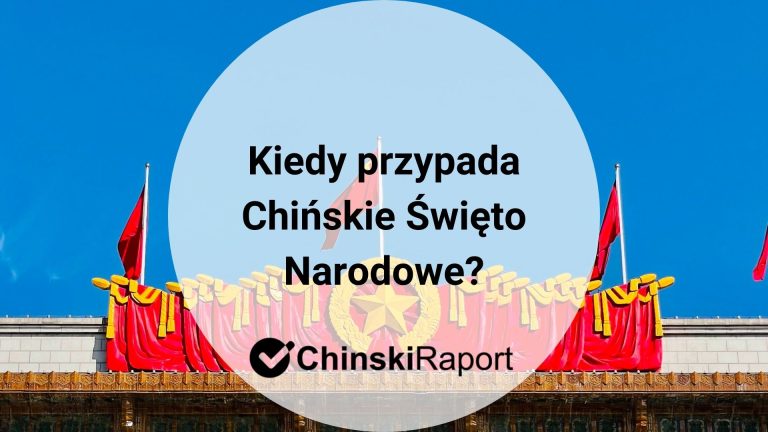 Chińskie Święto Narodowe - kiedy przypada?