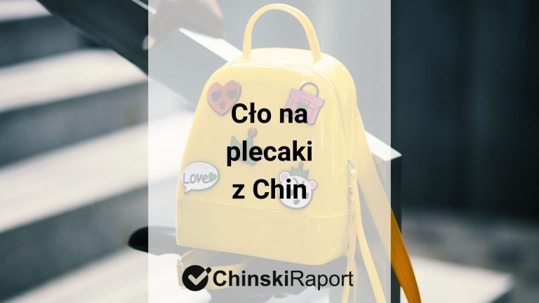 Plecaki z Chin - Cło