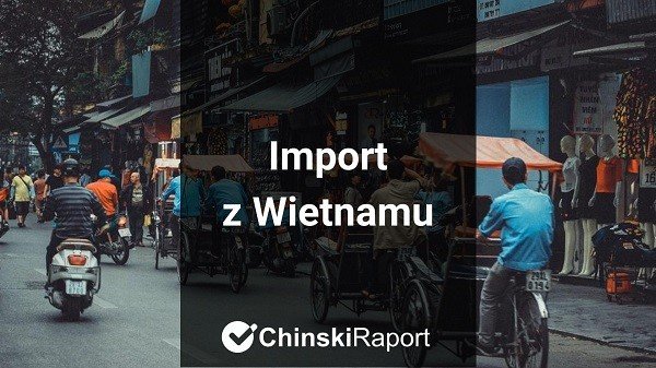 Import z Wietnamu