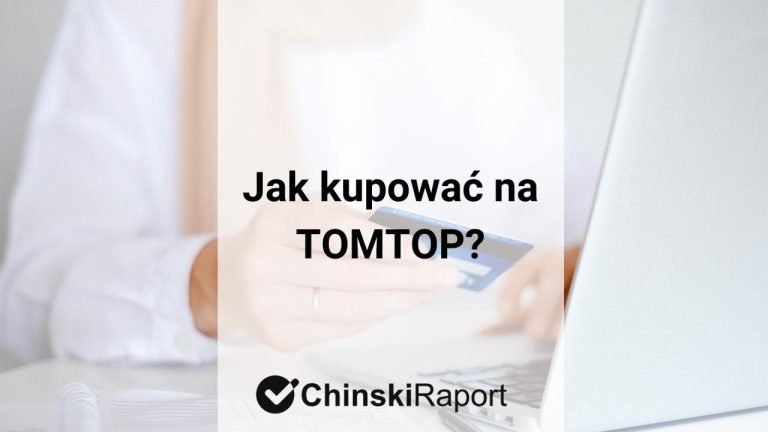 Jak kupować na TOMTOP?