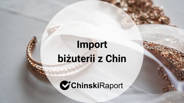 Import biżuterii z Chin