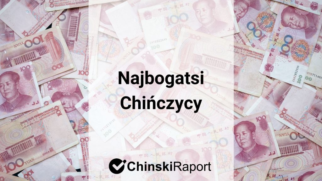Najbogatsi Chińczycy