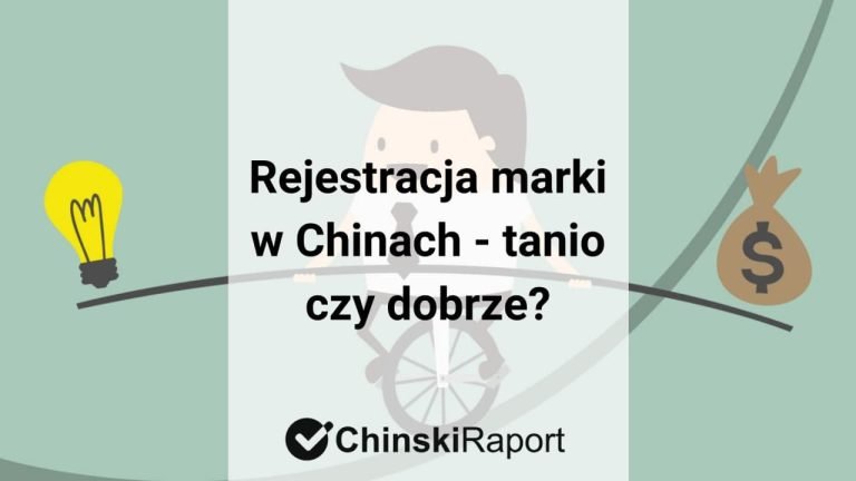 Rejestracja znaku towarowego w Chinach - tanio czy dobrze?