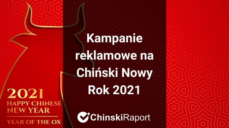 Kampanie reklamowe na Chiński Nowy Rok 2021