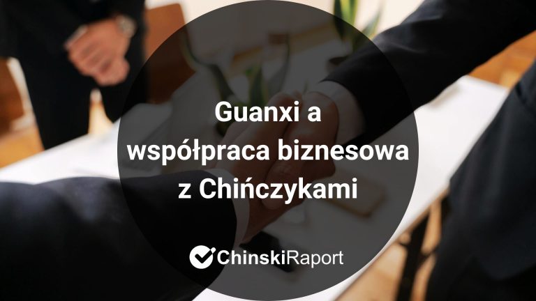Guanxi a współpraca biznesowa z Chińczykami