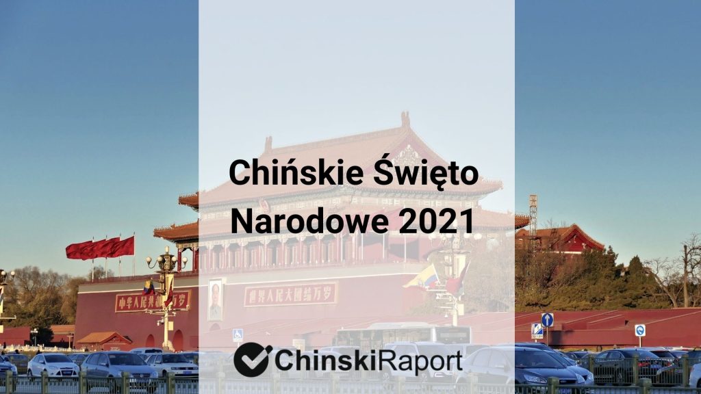 Chińskie Święto Narodowe 2021