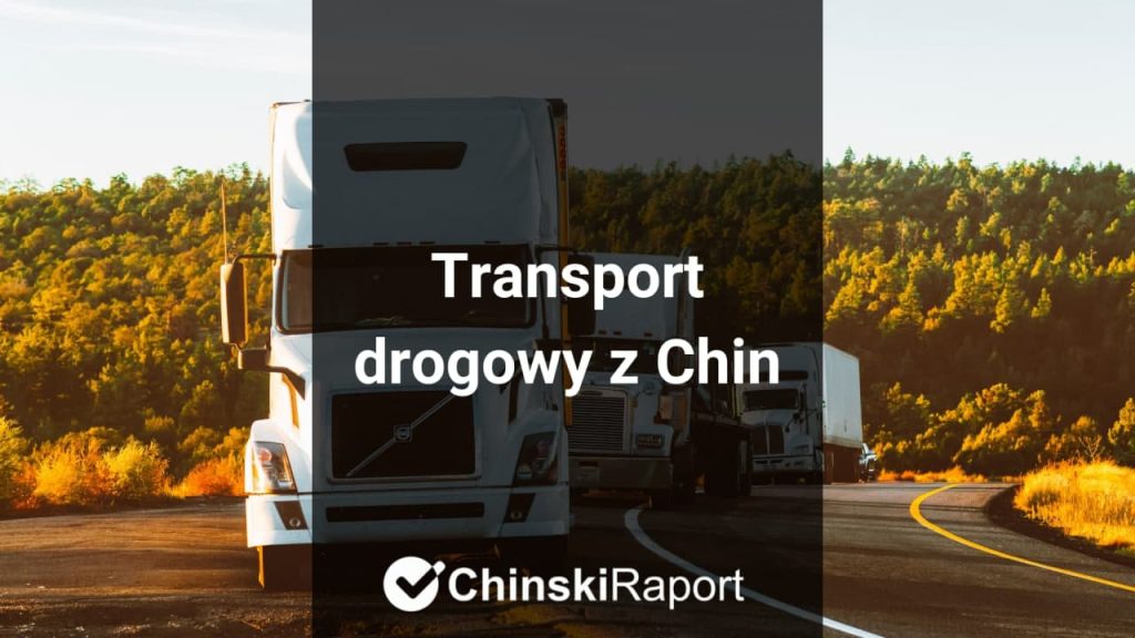 Transport drogowy z Chin do Polski