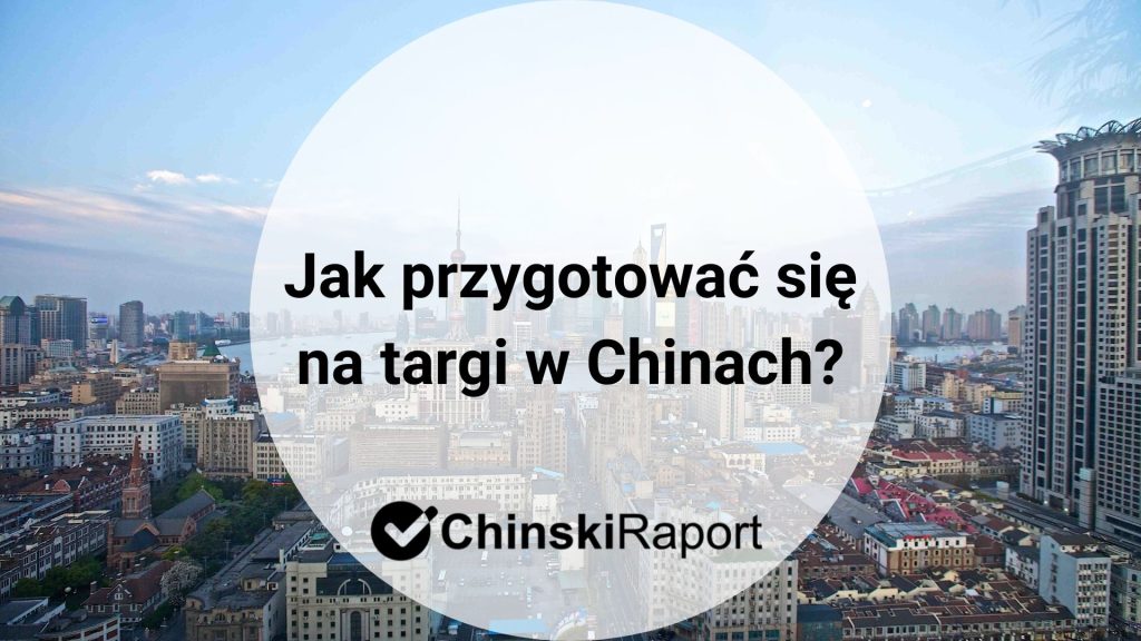 Jak przygotować się na targi w Chinach?