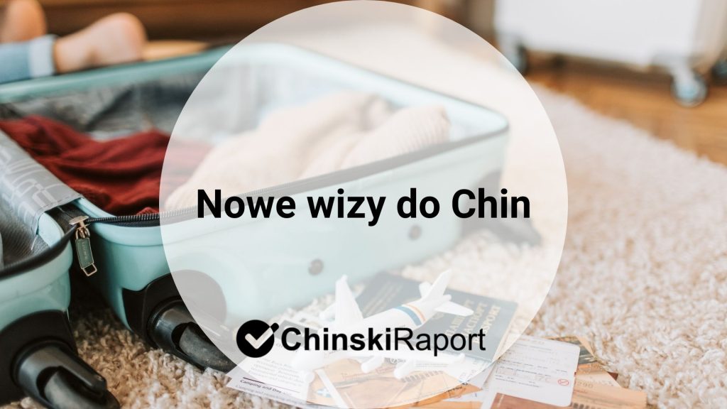 Nowe wizy do Chin