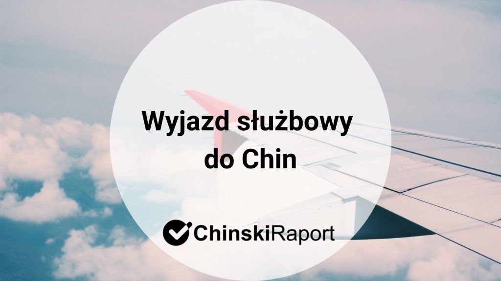 Wyjazd służbowy do Chin