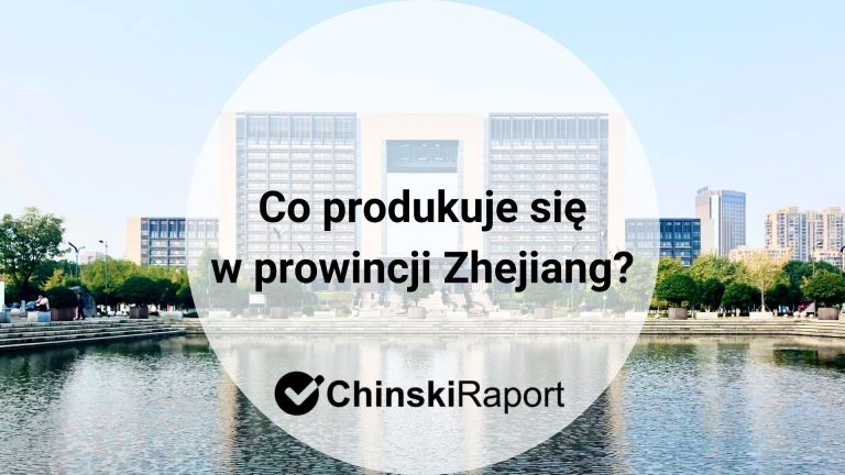 Co produkuje się w prowincji Zhejiang?