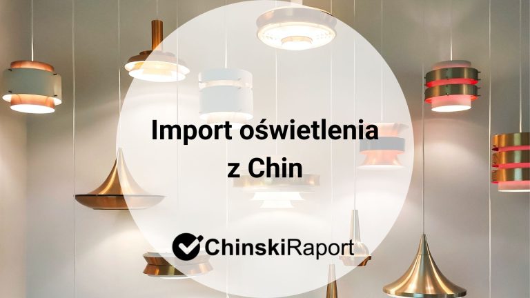 Import oświetlenia z Chin
