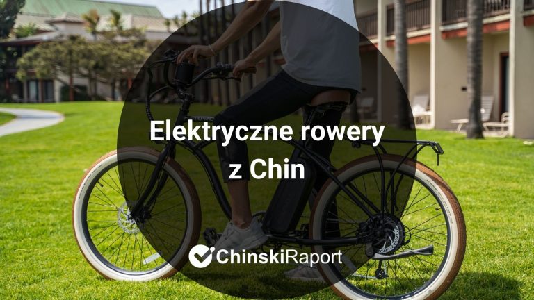 Elektryczne rowery z Chin