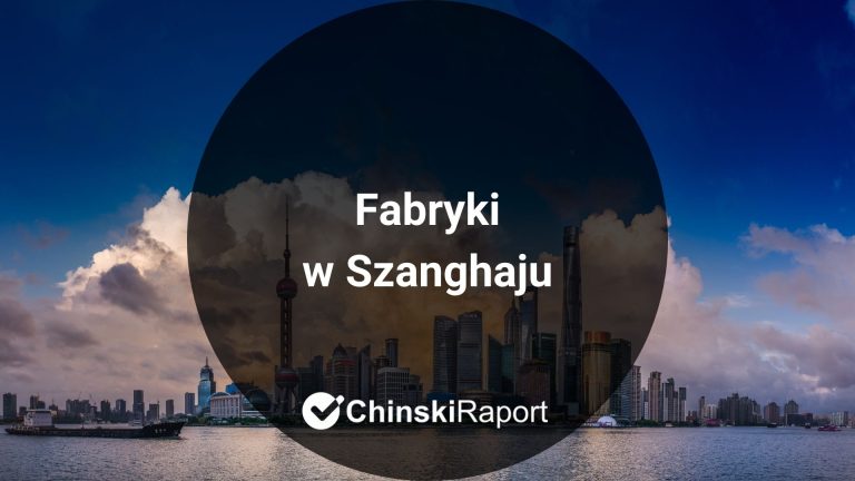 Co produkuje się w Szanghaju