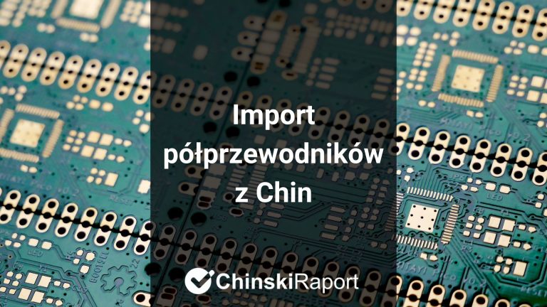 Import półprzewodników z Chin