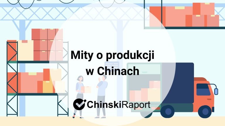 Mity o produkcji w Chinach