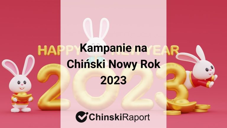 Kampanie na Chiński Nowy Rok 2023