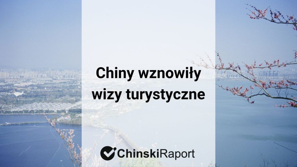 Chiny wznowiły wizy turystyczne