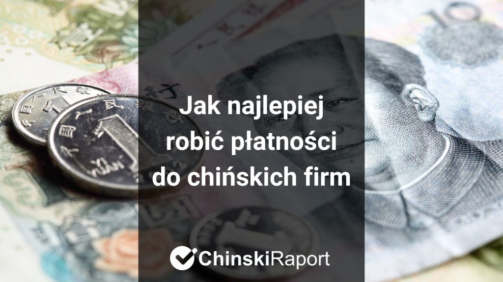 Płatności do chińskich firm