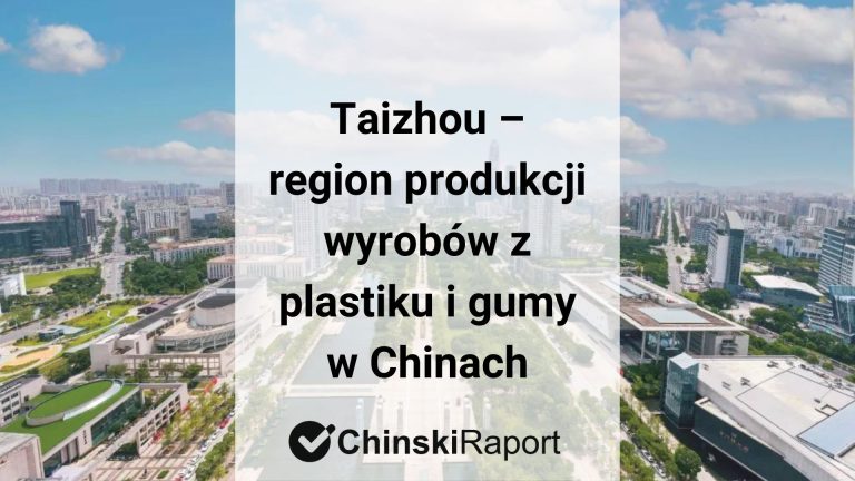 Taizhou – region produkcji wyrobów z plastiku i gumy w Chinach