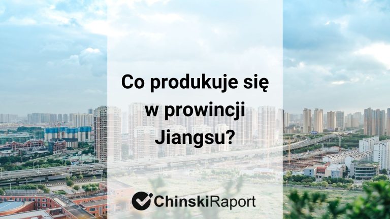 Co produkuje się w prowincji Jiangsu?