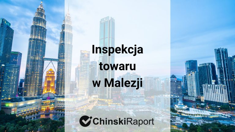 Inspekcja towaru w Malezji