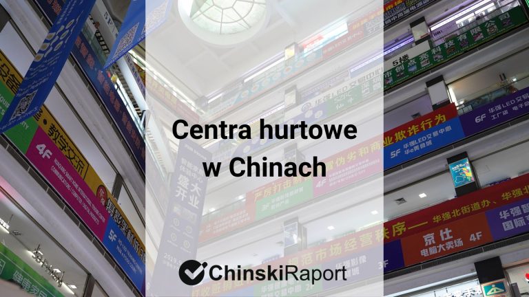 centra hurtowe w Chinach