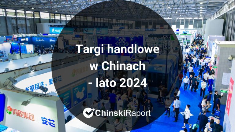Targi handlowe w Chinach lato 2024