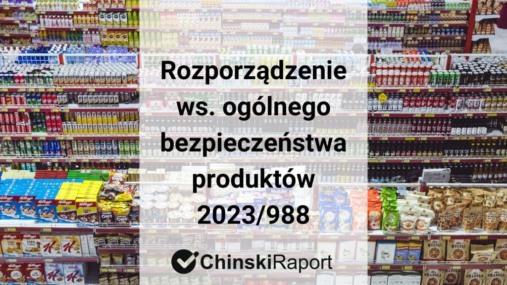 Rozporządzenie w sprawie ogólnego bezpieczeństwa produktów 2023988