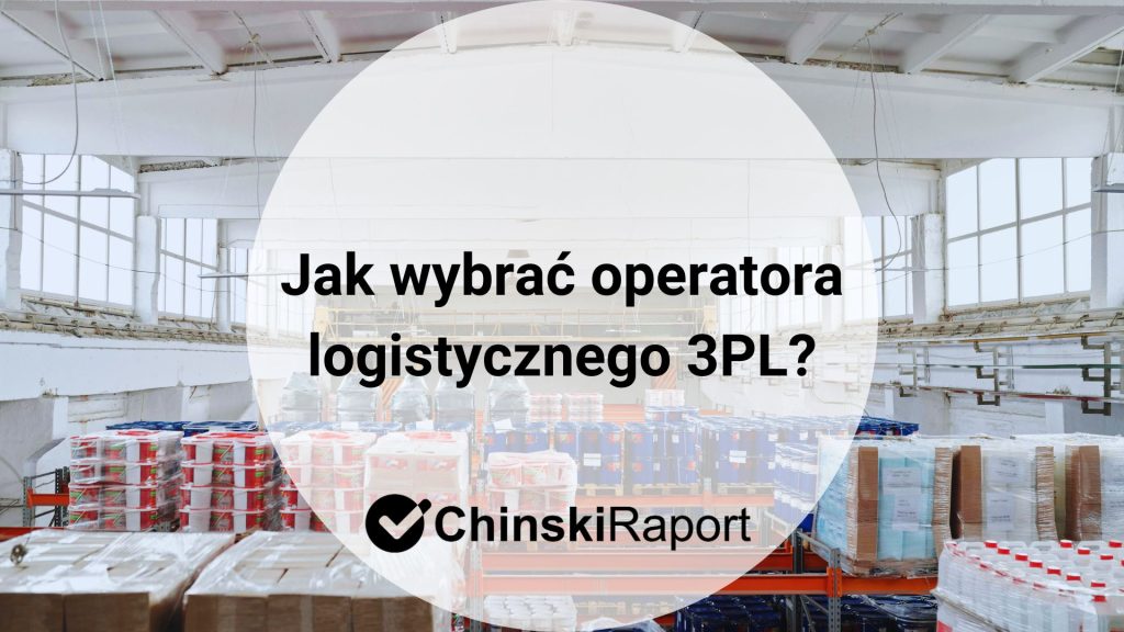 Jak wybrać operatora logistycznego 3PL